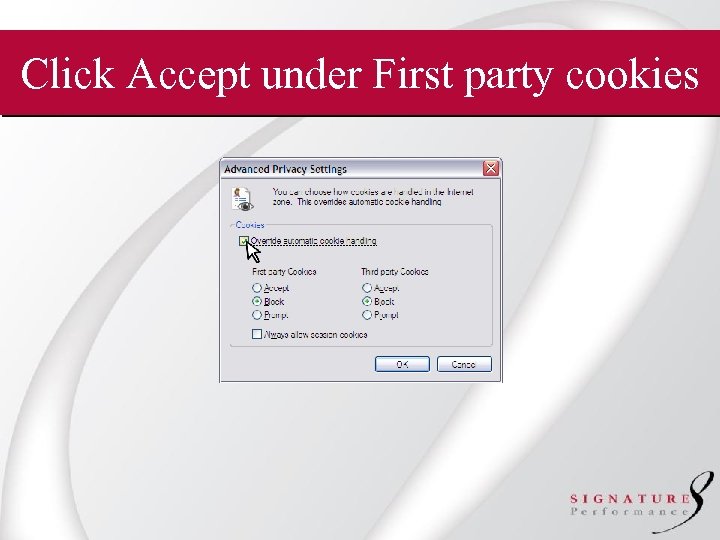 Click Accept under First party cookies 