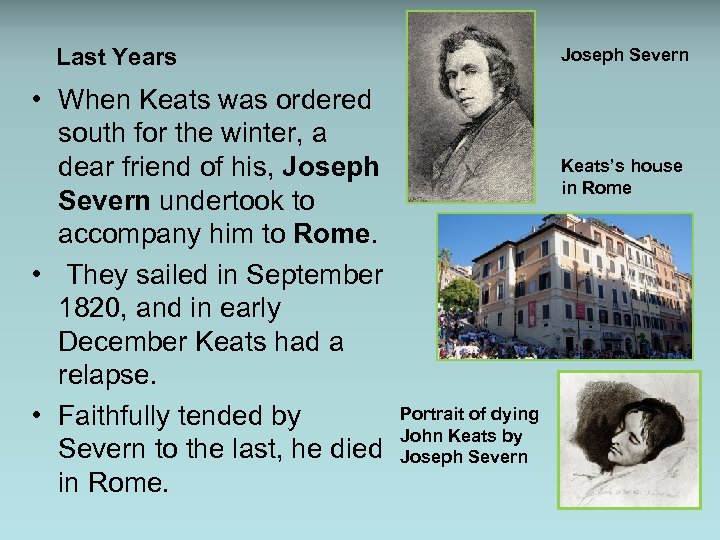 Last Years • When Keats was ordered south for the winter, a dear friend