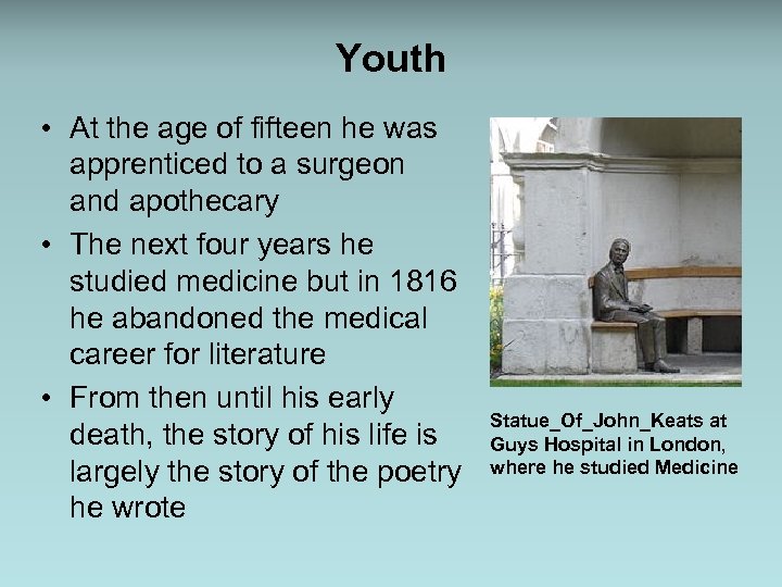 Youth • At the age of fifteen he was apprenticed to a surgeon and