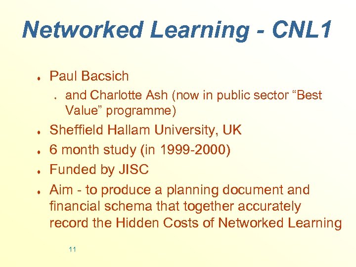 Networked Learning - CNL 1 ¨ Paul Bacsich ¨ ¨ ¨ and Charlotte Ash