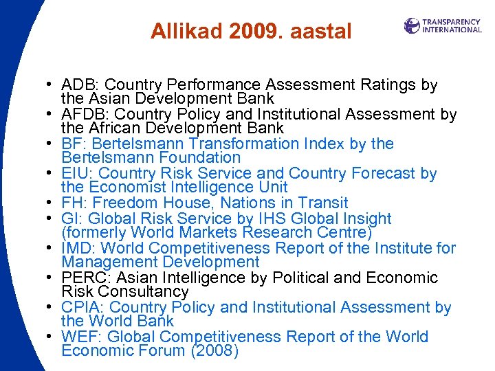 Allikad 2009. aastal • ADB: Country Performance Assessment Ratings by the Asian Development Bank