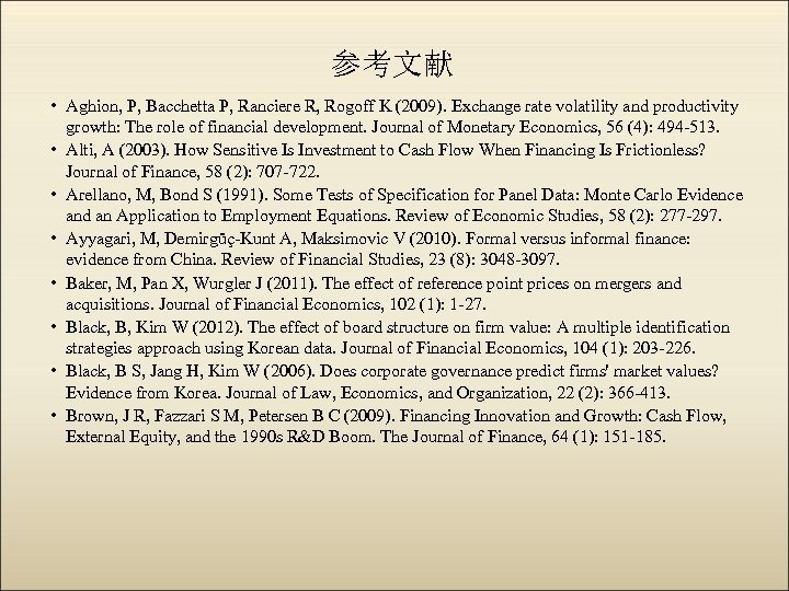 参考文献 • Aghion, P, Bacchetta P, Ranciere R, Rogoff K (2009). Exchange rate volatility