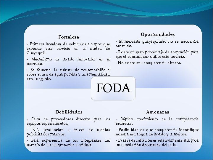 Oportunidades Fortaleza ‐ Primera lavadora de vehículos a vapor que expende este servicio en