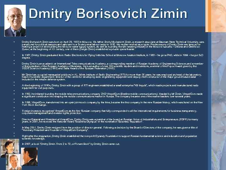 Dmitry Borisovich Zimin • • • • • • Dmitry Borisovich Zimin was born