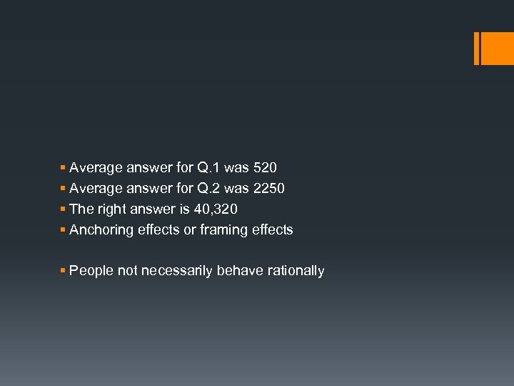 § Average answer for Q. 1 was 520 § Average answer for Q. 2