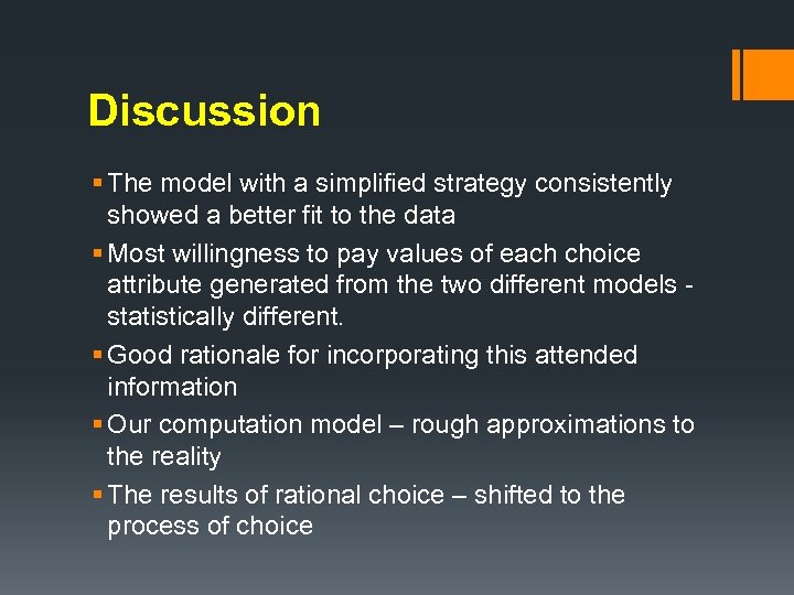 Discussion § The model with a simplified strategy consistently showed a better fit to