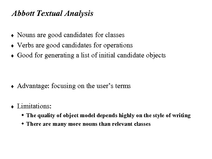 Abbott Textual Analysis ¨ Nouns are good candidates for classes Verbs are good candidates