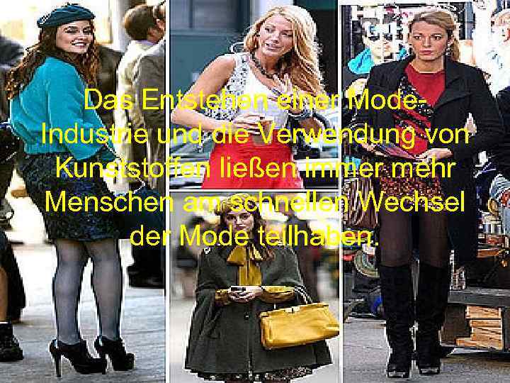 Das Entstehen einer Mode. Industrie und die Verwendung von Kunststoffen ließen immer mehr Menschen