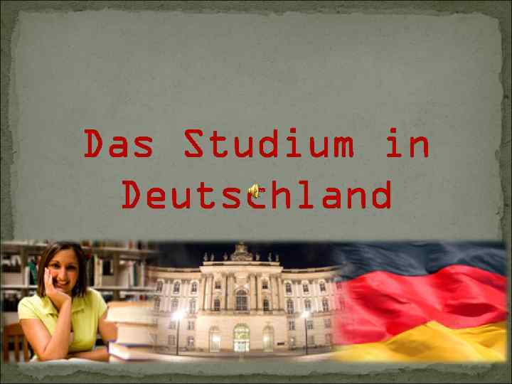 Das Studium in Deutschland 