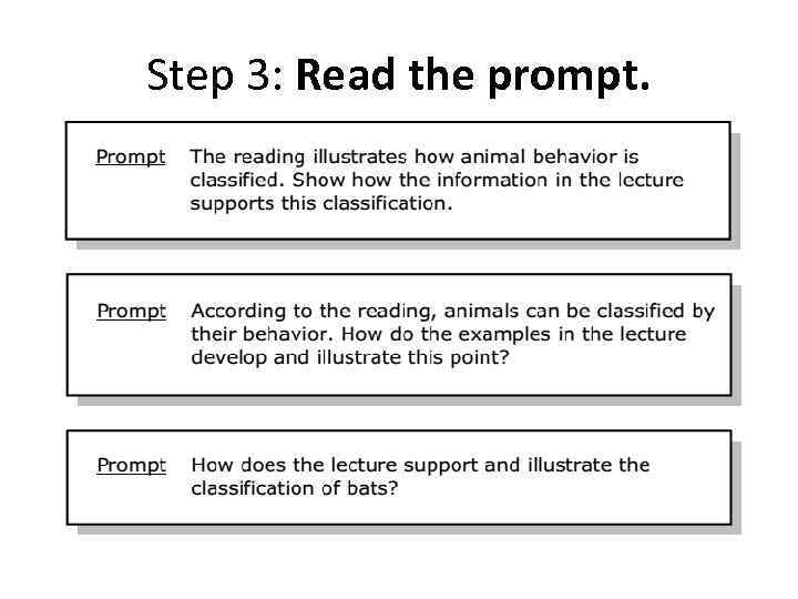 Step 3: Read the prompt. 