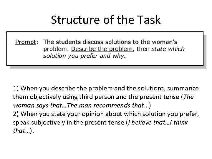 Structure of the Task 1) When you describe the problem and the solutions, summarize