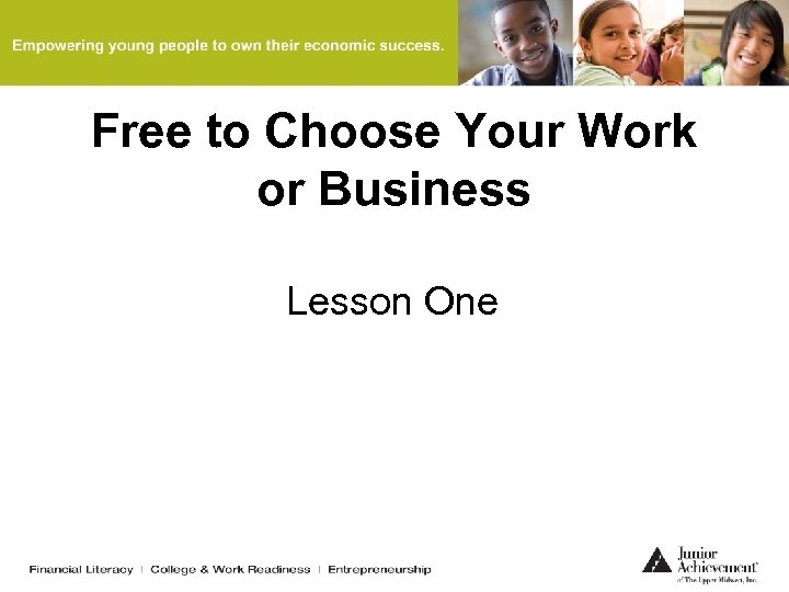 Free to Choose Your Work or Business Lesson One 