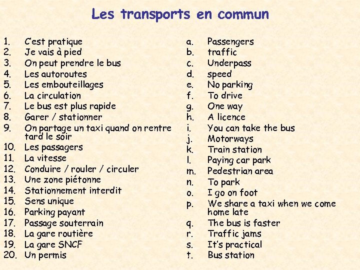 Les transports en commun 1. 2. 3. 4. 5. 6. 7. 8. 9. 10.