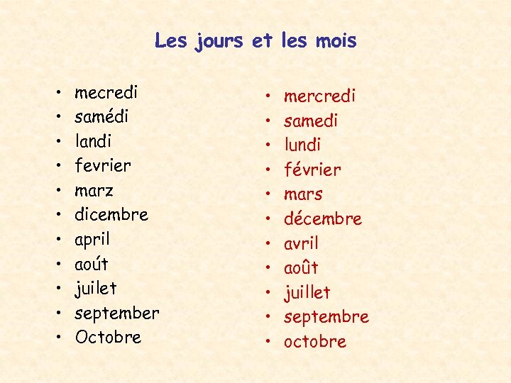 Les jours et les mois • • • mecredi samédi landi fevrier marz dicembre