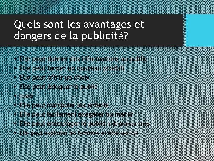 Quels sont les avantages et dangers de la publicité? • • • Elle peut