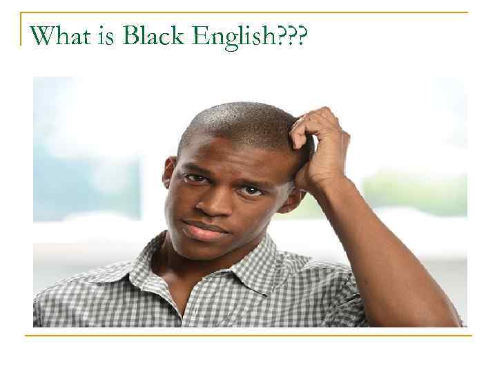 What Is Black English Language