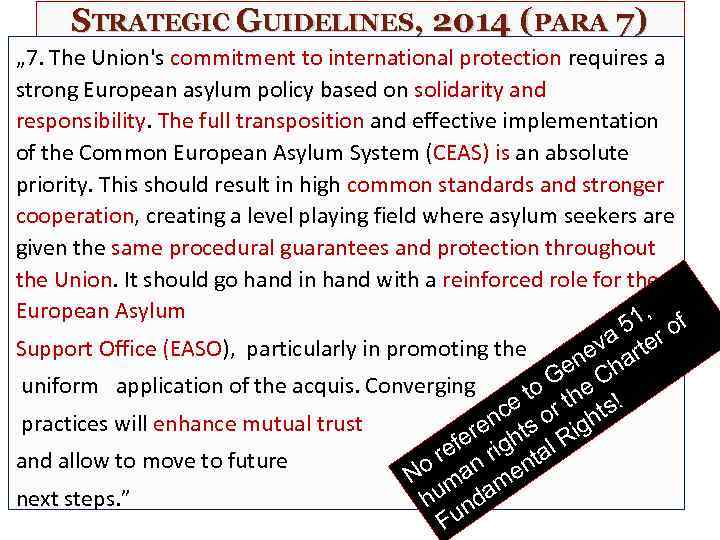 STRATEGIC GUIDELINES, 2014 (PARA 7) „ 7. The Union's commitment to international protection requires