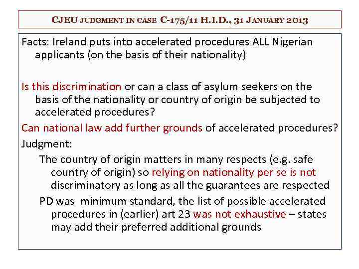 CJEU JUDGMENT IN CASE C-175/11 H. I. D. , 31 JANUARY 2013 Facts: Ireland