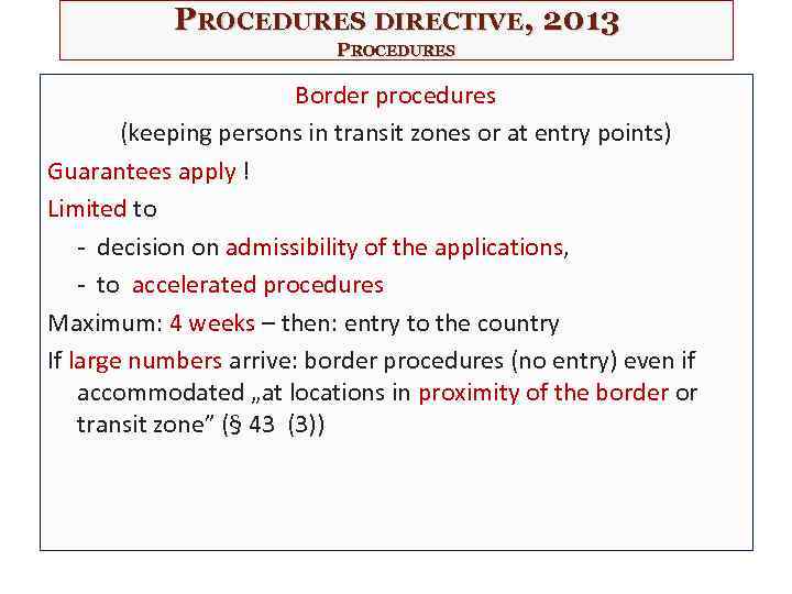 PROCEDURES DIRECTIVE, 2013 PROCEDURES Border procedures (keeping persons in transit zones or at entry