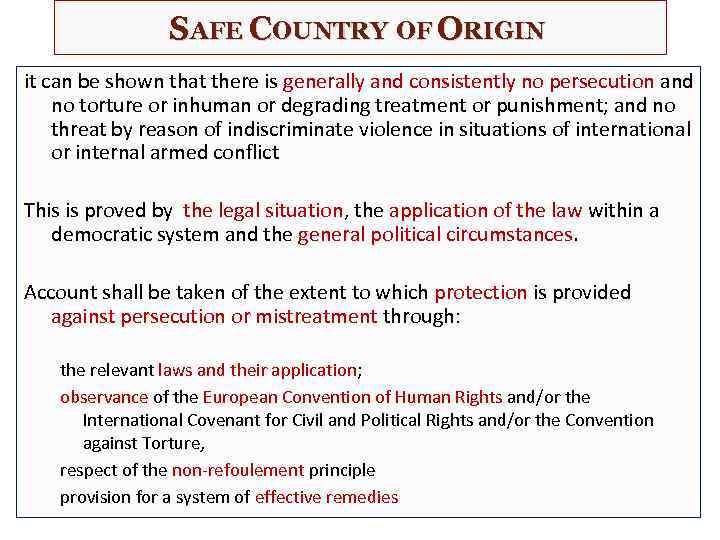 SAFE COUNTRY OF ORIGIN it can be shown that there is generally and consistently