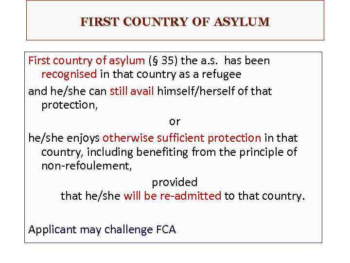 FIRST COUNTRY OF ASYLUM First country of asylum (§ 35) the a. s. has