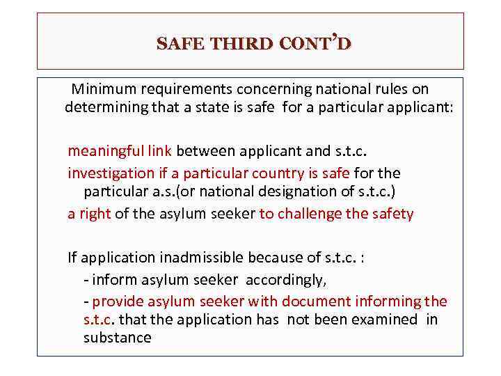 SAFE THIRD CONT’D Minimum requirements concerning national rules on determining that a state is