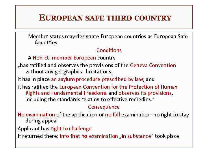 EUROPEAN SAFE THIRD COUNTRY Member states may designate European countries as European Safe Countries