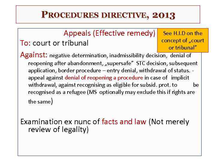 PROCEDURES DIRECTIVE, 2013 Appeals (Effective remedy) See H. I. D on the concept of