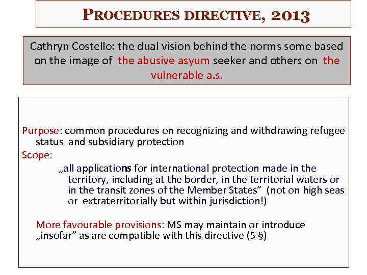 PROCEDURES DIRECTIVE, 2013 Cathryn Costello: the dual vision behind the norms some based on