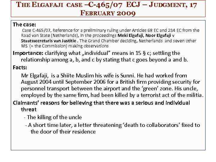 THE ELGAFAJI CASE –C-465/07 ECJ – JUDGMENT, 17 FEBRUARY 2009 The case: Case C-465/07,