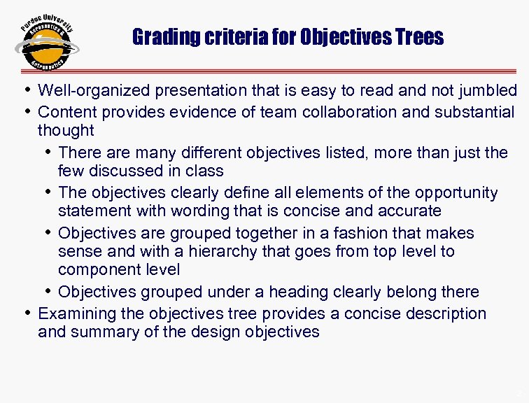 Grading criteria for Objectives Trees • Well-organized presentation that is easy to read and