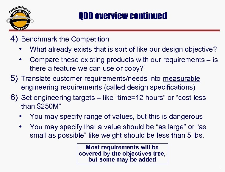 QDD overview continued 4) Benchmark the Competition • What already exists that is sort