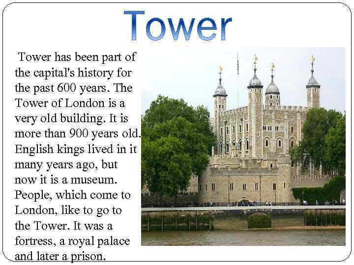 Tower has been part of the capital's history for the past 600 years. The