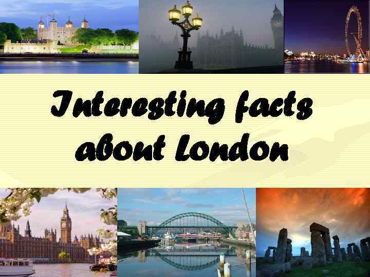 Interesting facts about London 