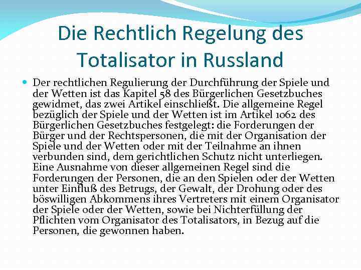Die Rechtlich Regelung des Totalisator in Russland Der rechtlichen Regulierung der Durchführung der Spiele