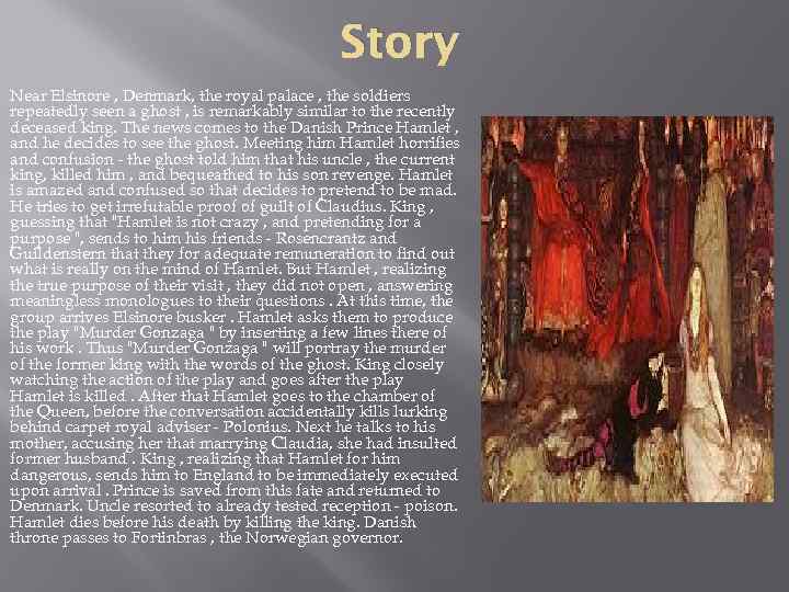 Story Near Elsinore , Denmark, the royal palace , the soldiers repeatedly seen a