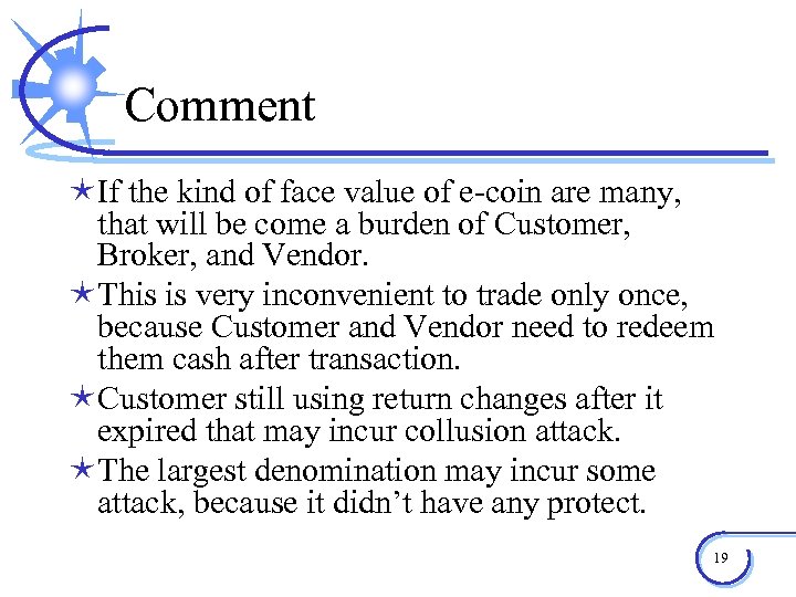 Comment éIf the kind of face value of e-coin are many, that will be