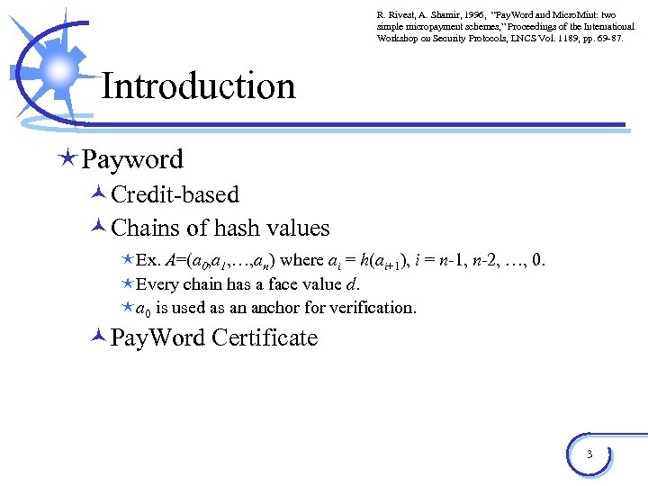 R. Rivest, A. Shamir, 1996, “Pay. Word and Micro. Mint: two simple micropayment schemes,