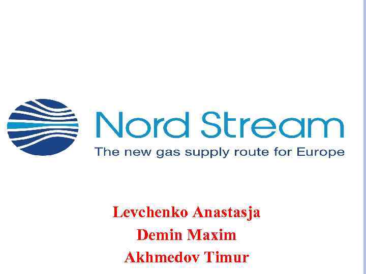 Levchenko Anastasja Demin Maxim Akhmedov Timur 