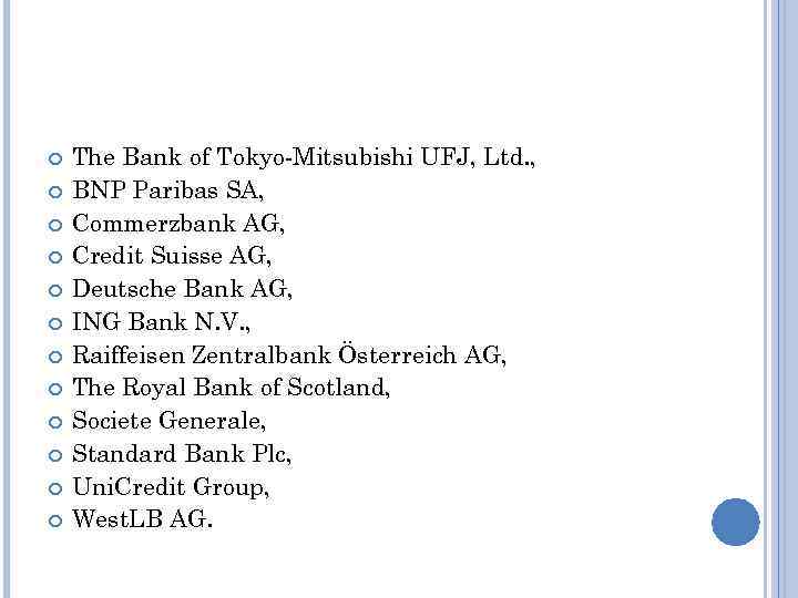  The Bank of Tokyo-Mitsubishi UFJ, Ltd. , BNP Paribas SA, Commerzbank AG, Credit
