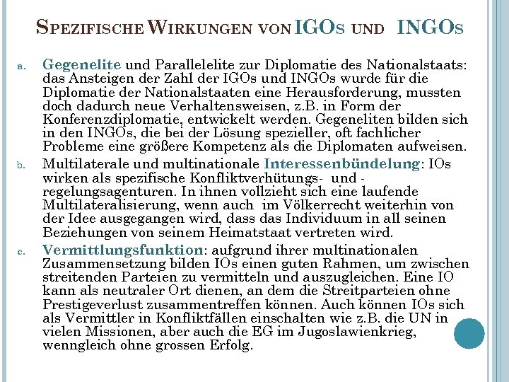 SPEZIFISCHE WIRKUNGEN VON IGOS UND INGOS a. b. c. Gegenelite und Parallelelite zur Diplomatie