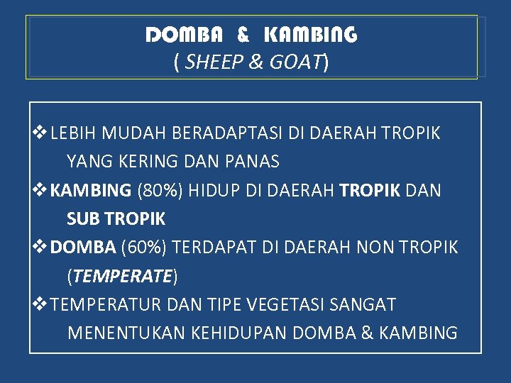 DOMBA & KAMBING ( SHEEP & GOAT) v LEBIH MUDAH BERADAPTASI DI DAERAH TROPIK