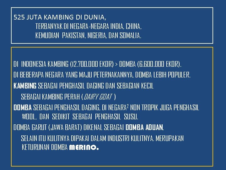 525 JUTA KAMBING DI DUNIA, TERBANYAK DI NEGARA-NEGARA INDIA, CHINA, KEMUDIAN PAKISTAN, NIGERIA, DAN
