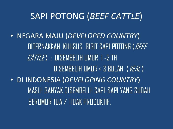 SAPI POTONG (BEEF CATTLE) • NEGARA MAJU (DEVELOPED COUNTRY) DITERNAKKAN KHUSUS BIBIT SAPI POTONG