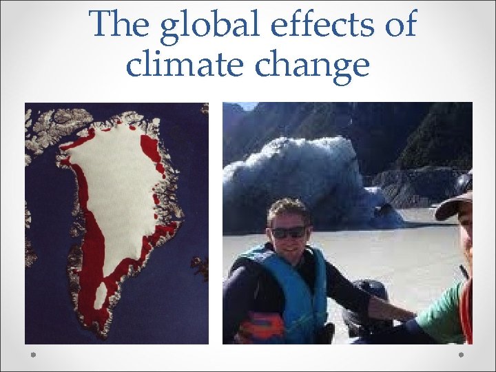 The global effects of climate change 