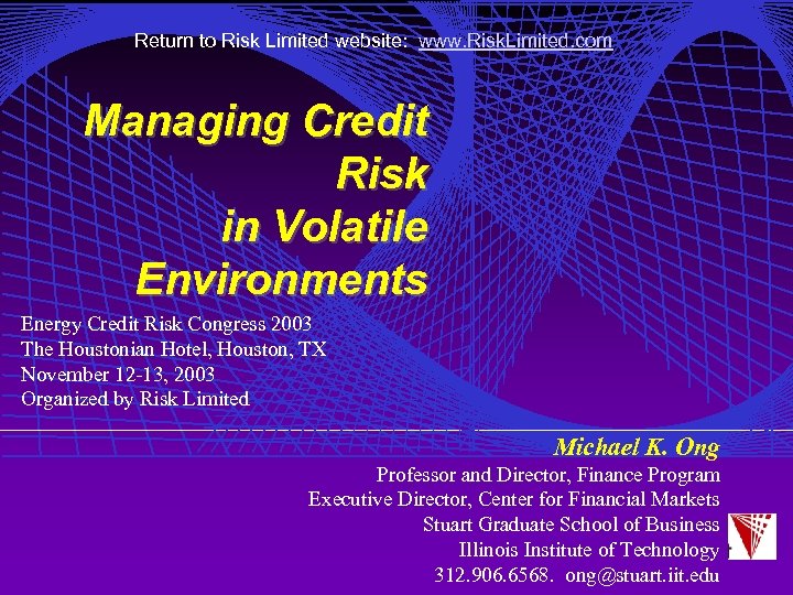 Return to Risk Limited website: www. Risk. Limited. com Managing Credit Risk in Volatile