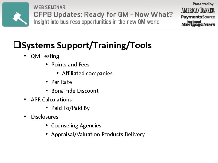 q. Systems Support/Training/Tools • QM Testing • Points and Fees • Affiliated companies •
