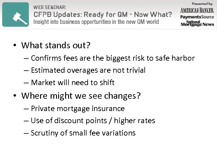 • What stands out? – Confirms fees are the biggest risk to safe