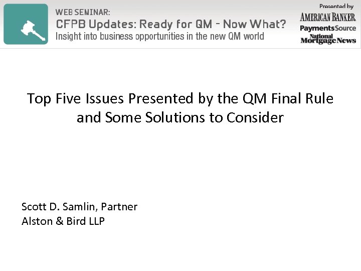 Top Five Issues Presented by the QM Final Rule and Some Solutions to Consider