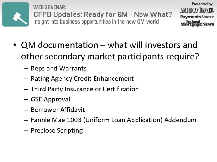  • QM documentation – what will investors and other secondary market participants require?